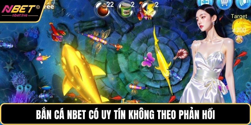 Bắn Cá Nbet Có Uy Tín Không Theo Các Chuyên Gia Lâu Năm Bắn cá Nbet có uy tín không theo phản hồi