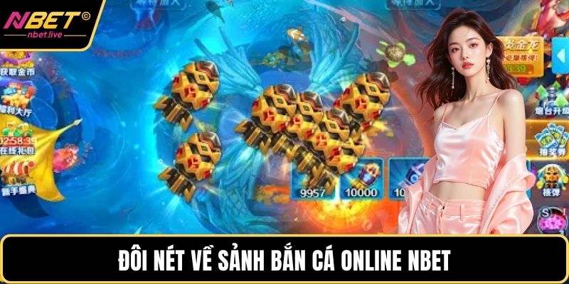 Đôi nét về sảnh bắn cá Online Nbet